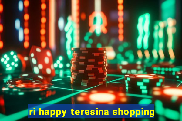 ri happy teresina shopping